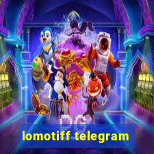 lomotiff telegram